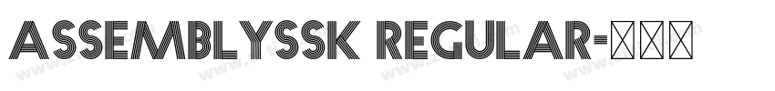 AssemblySSK Regular字体转换 AssemblySSK Regular字体转换
